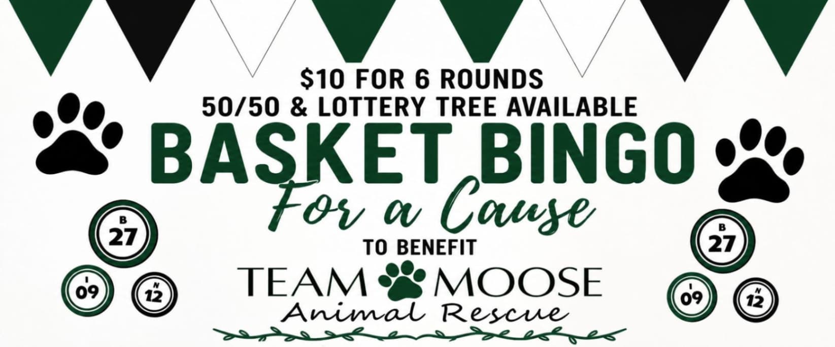Basket Bingo For A Cause to Benefit Team Moose Animal Rescue
