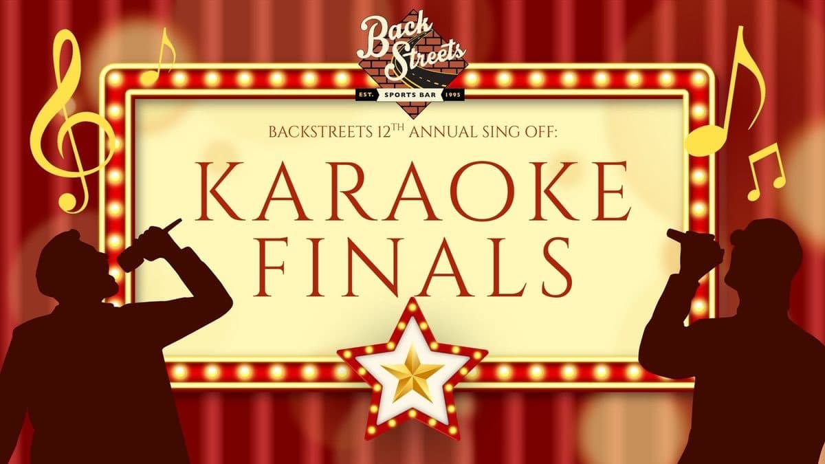 Backstreets 12th Annual Sing Off Karaoke FINALS!